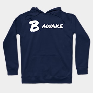 B Awake Hoodie